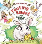 The Tooting Rabbit and the Enchanted Forest (en Inglés)