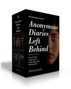 Anonymous Diaries Left Behind: Lucy in the Sky; Letting ana go; Calling Maggie May; Breaking Bailey (en Inglés)
