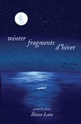 winter fragments (fragments d'hiver): poems & poèmes (en Inglés)