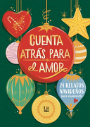 Cuenta atrás para el amor: 24 relatos para enamorarte