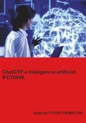 ChatGTP e inteligencia artificial. IFCT0049. (in Spanish)