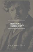 Heretics and Orthodoxy: Easy to Read Layout (en Inglés)