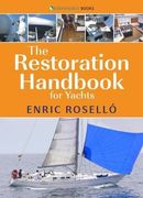 The Restoration Handbook for Yachts: The essential guide to fibreglass yacht restoration and repair (en Inglés)