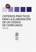 Criterios Prácticos Para la Elaboración de un Código de Compliance (Abogacía Práctica)