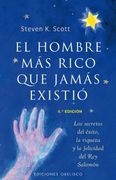 El Hombre mas Rico que Jamas Existio: Los Secretos del Exito, la Riqueza y la Felicidad del rey Salomon