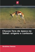 Chuvas Fora de Época no Sahel: Origens e Contexto (en Portugués)