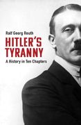 Hitler's Tyranny: A History in Ten Chapters (en Inglés)