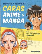 Dibujar y Colorear. Caras, Anime y Manga