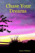 chase your dreams