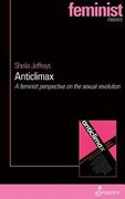 Anticlimax: A Feminist Perspective on the Sexual Revolution (Spinifex Feminist Classics Series) (en Inglés)