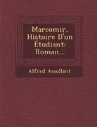 Marcomir, Histoire D'un Étudiant: Roman... (en Francés)