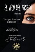 El Velo del Pasado. Parte i y ii