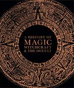 A History of Magic, Witchcraft, and the Occult (en Inglés)