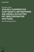 Staub's Kommentar zum Gesetz Betreffend die Gesellschaften mit Beschrã¤Nkter Haftung (en Alemán)