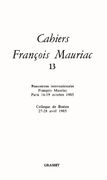 Cahiers François Mauriac Rencontre Internationales François Mauriac Paris 16-19 Octobre 1985 Colloque de Boston 27-28 Avril 1985 Cahier Numéro 13 (en Francés)