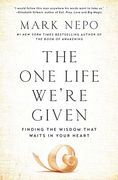 The One Life We're Given: Finding the Wisdom That Waits in Your Heart (en Inglés)