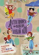 Actividades Para Niñas que Vuelan Alto: Un Cuaderno Para Activar la Autoestima