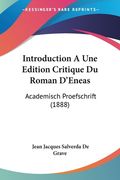 Introduction A Une Edition Critique Du Roman D'Eneas: Academisch Proefschrift (1888)