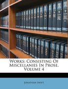 works: consisting of miscellanies in prose, volume 4 (en Inglés)