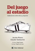Del Juego al Estadio: Reflexiones Sobre Ética y Deporte