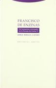 Francisco de Enzinas: Un Humanista Reformado en la Europa de Carlos v (in Spanish)