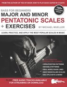 Bass for Beginners: Major and Minor Pentatonic Scales + Exercises: Learn, Practice & Apply the Most Popular Scales in Music (en Inglés)