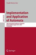 Implementation and Application of Automata: 20Th International Conference, Ciaa 2015, Umeå, Sweden, August 18-21, 2015, Proceedings (Theoretical Computer Science and General Issues)