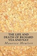 The Life And Death of Richard Yea-And-Nay
