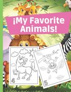 ¡My Favorite Animals!: Coloring Kids 3-6 Years