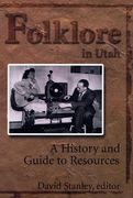 folklore in utah: a history and guide to resources