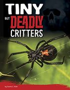 Tiny but Deadly Critters (Killer Nature) 