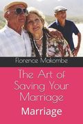 The Art of Saving Your Marriage: Marriage (en Inglés)
