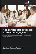 Monografia del processo storico pedagogico (en Italiano)