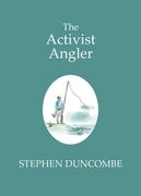 The Activist Angler (en Inglés)