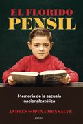 El florido pensil. Memoria de la escuela nacionalcatólica (in Spanish)