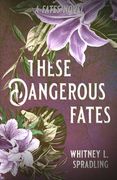 These Dangerous Fates (en Inglés)