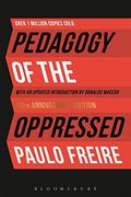 Pedagogy of the Oppressed: 50Th Anniversary Edition 