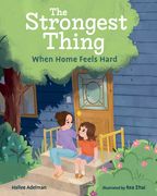 The Strongest Thing: When Home Feels Hard (en Inglés)