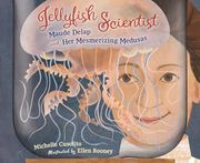 Jellyfish Scientist: Maude Delap and her Mesmerizing Medusas (en Inglés)
