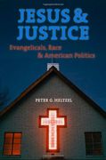 Jesus and Justice: Evangelicals, Race, and American Politics 