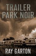 Trailer Park Noir (en Inglés)