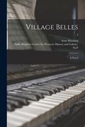 Village Belles: a Novel; 3 (en Inglés)
