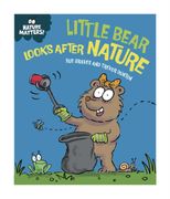 Nature Matters: Little Bear Looks After Nature (en Inglés)