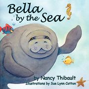 bella by the sea (en Inglés)
