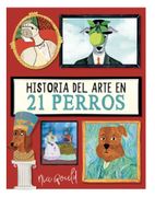 HISTORIA DEL ARTE EN 21 PERROS (en Castellano)