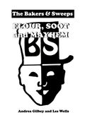 The Bakers and Sweeps - Flour, Soot and Mayhem (en Inglés)