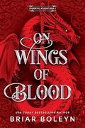 On Wings of Blood (Standard Edition): A Novel (Bloodwing Academy, 1)