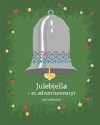 Julebjella: - et adventseventyr (en Noruego Bokmål)