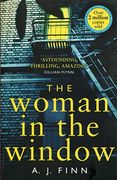 The Woman in the Window: The Hottest new Release Thriller of 2018 and a no. 1 new York Times Bestseller (en Inglés)
