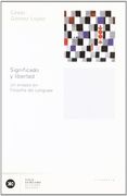 Significado y Libertad: Un Ensayo En Filosofia del Lenguaje (Hardback)